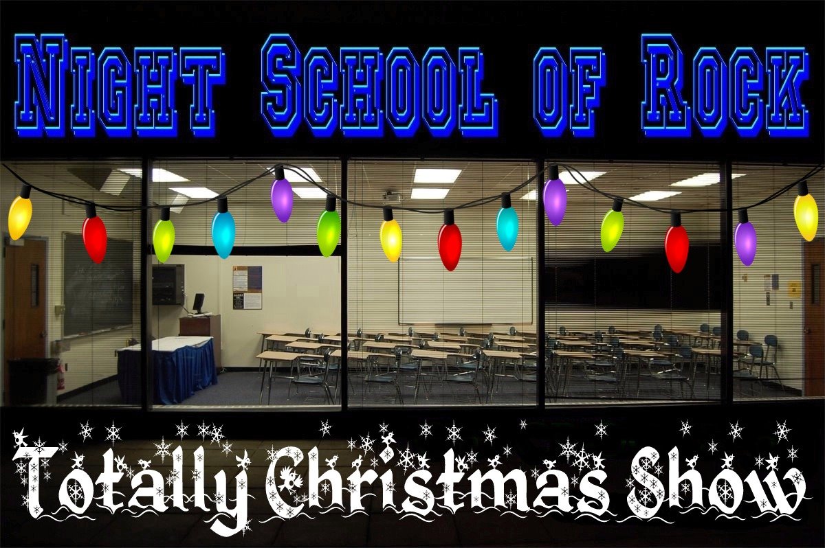 Night School of Rock Totally Christmas Show!