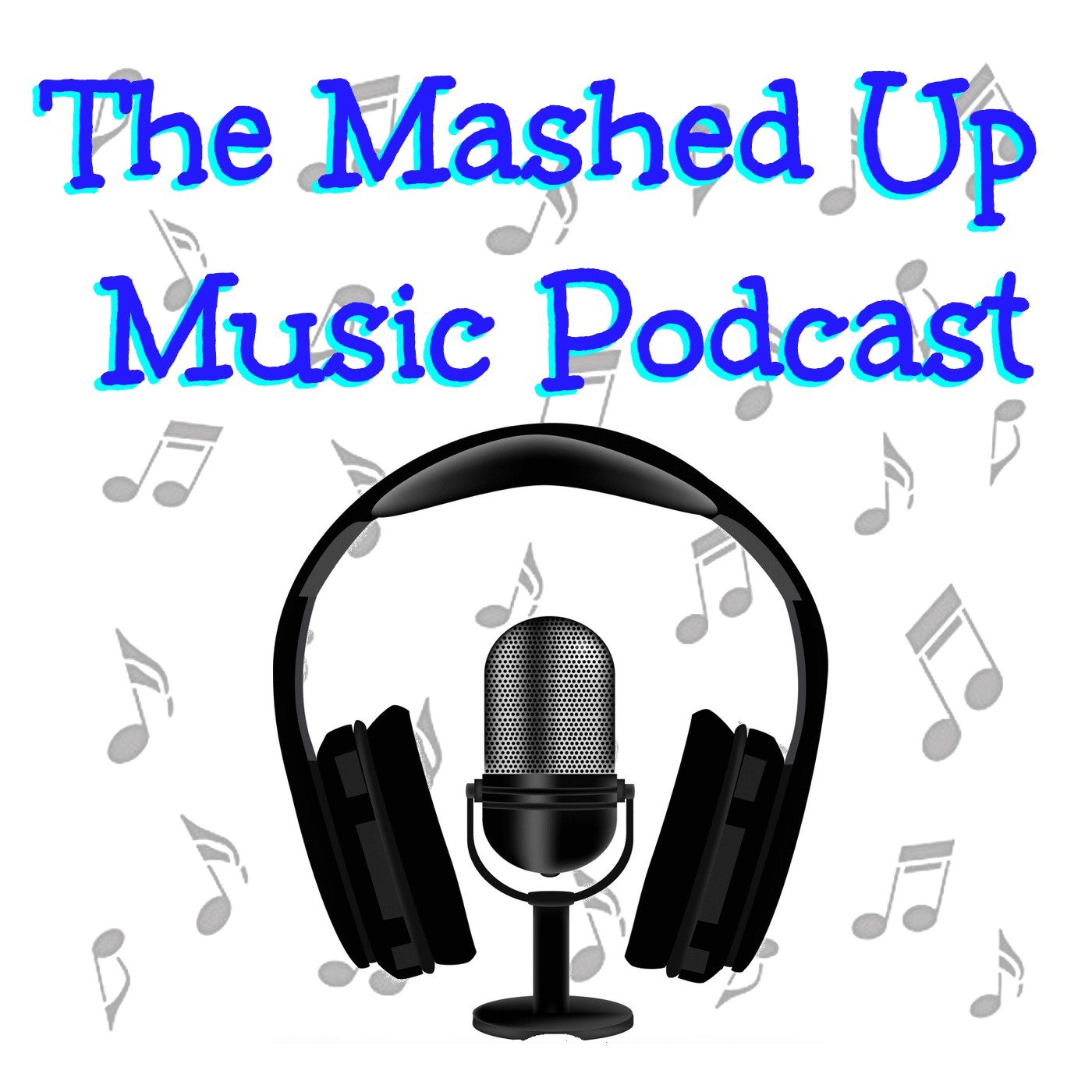 The Mashed Up Music Podcast!